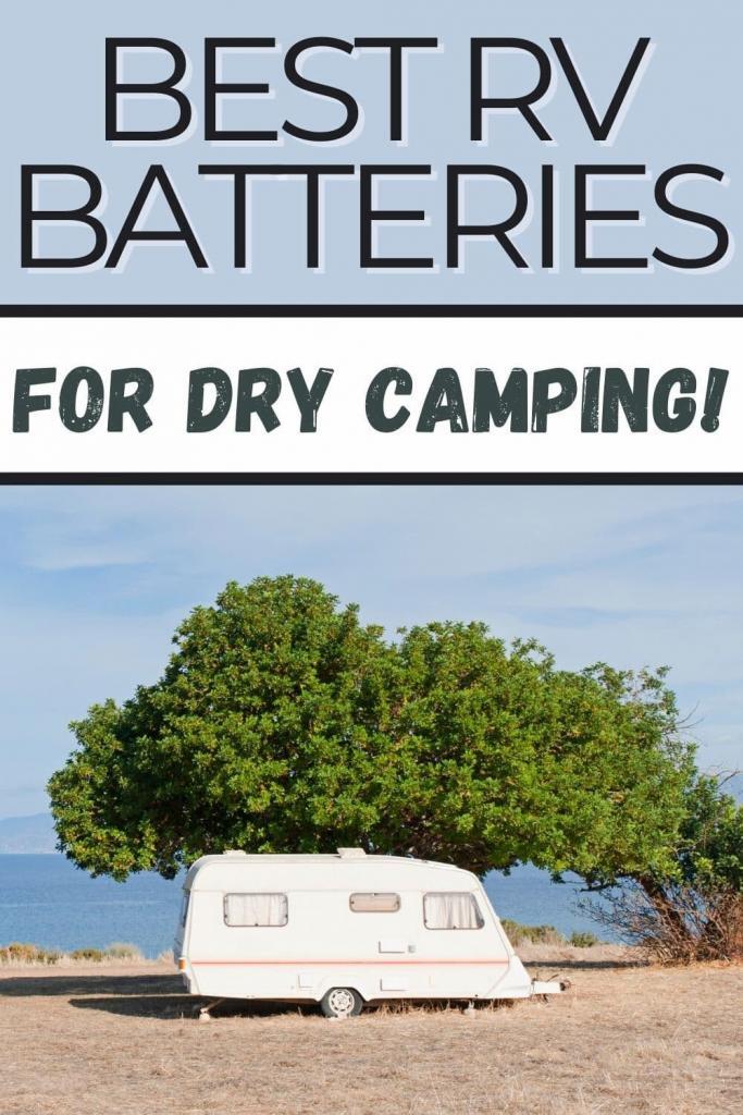 best rv batteries for dry camping pin